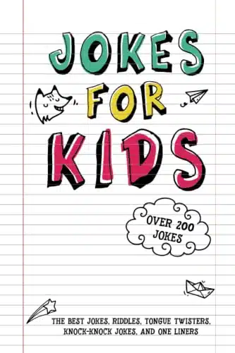 Jokes for Kids The Best Jokes, Riddles, Tongue Twisters, Knock Knock jokes, and One liners for kids Kids Joke books ages