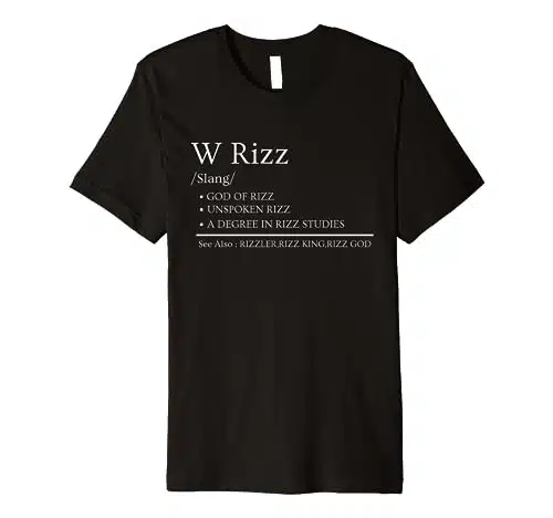 W Rizz Meaning Definition Funny Meme Quote Premium T Shirt