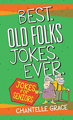 Best Old Folks Jokes Ever (Joke Books)