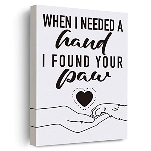 Dog Canvas Poster Painting Puppy Wall Art, When I Needed A Hand I Found Your Paw Picture Artwork Framed Dog Dad Mom Owner Print Ready to Hang for Home Living Room Wall Decor x inch