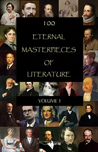 Eternal Masterpieces of Literature [volume ] (Books You Must Read Before You Die)