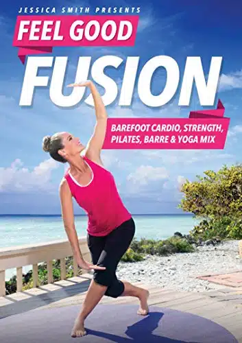Feel Good Fusion with Jessica Smith Barefoot Cardio, Strength, Pilates, Barre and Yoga Mix DVD, Fat Burning, Sculpting, Toning Low Impact Exercise (No Floor Work)