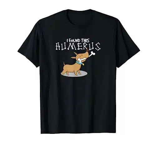 I Found This Humerus T Shirt   Funny Dog Pun Joke Tee