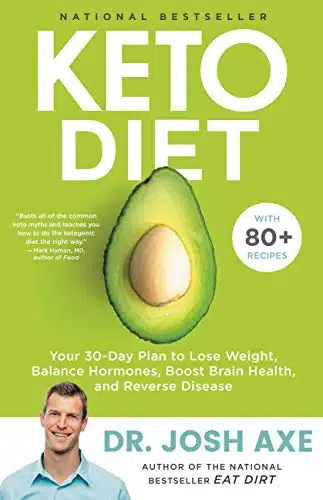Keto Diet Your Day Plan to Lose Weight, Balance Hormones, Boost Brain Health, and Reverse Disease