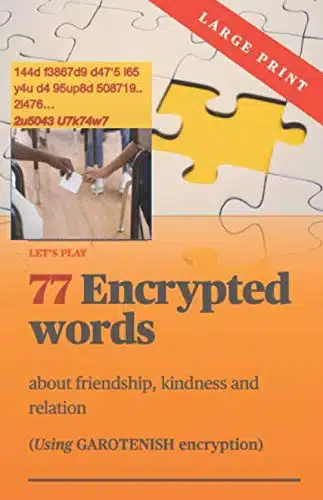 Let's play Encrypted words about friendship, kindness and relation using GAROTENISH encryption large print cryptograms quotes, secret code writing, brain game, word puzzle for kids beginners