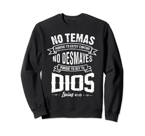 NO TEMAS Christians quote in Spanish Bible Verse Quote Sweatshirt