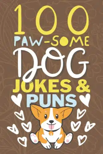 Paw Some Dog Jokes And Dog Puns Book Funny Dog Joke Book for Kids & Adults   Gag Gifts for Dog Lovers   Animal Joke Book for Kids   Dog Jokes for Kids