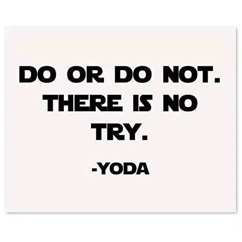 Simple Do or Do Not Quote Prints, (x) Unframed Photos, Wall Art Decor Gifts Under for Home Office Creator Garage Shop Man Cave School Student Teacher Coach Comic Con Star Wars Yoda Movies Fan