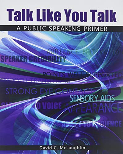 Talk Like You Talk A Public Speaking Primer