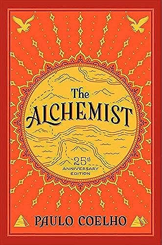 The Alchemist, th Anniversary A Fable About Following Your Dream