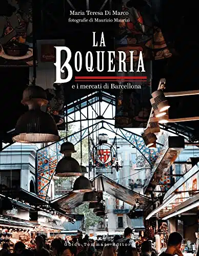 The Boqueria And the Markets of Barcelona
