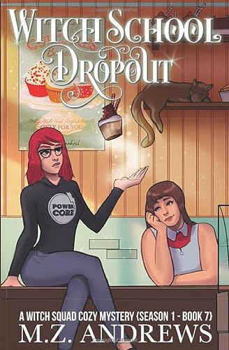 Witch School Dropout A Witch Squad Cozy Mystery #(The Witch Squad Cozy Mystery Series)