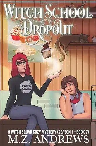 Witch School Dropout A Witch Squad Cozy Mystery #(The Witch Squad Cozy Mystery Series)