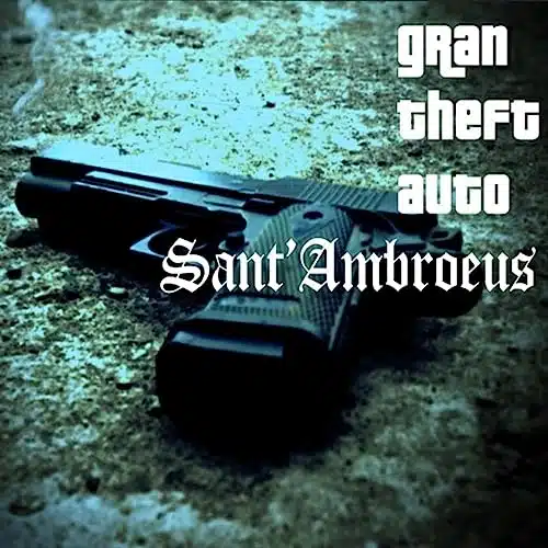 GTA Sant'Ambroeus (l'era del piombo) [Explicit]