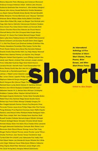 Short An International Anthology of Five Centuries of Short Short Stories, Prose Poems, Brief Essays, and Other Short Prose Forms