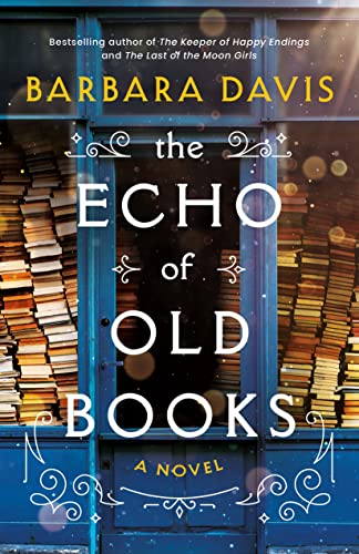 The Echo of Old Books A Novel