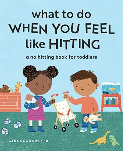 What to Do When You Feel Like Hitting A No Hitting Book for Toddlers