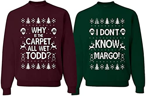 wild custom apparel Why is The Carpet All Wet Todd IDK Margo Couples Ugly Christmas Sweatshirt Sweater, Mens Large, Womens Large FOREST GREEN AND MAROON