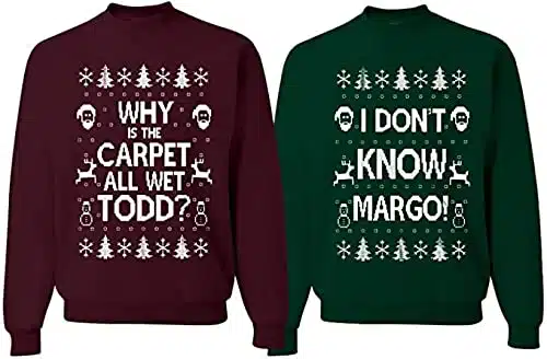 wild custom apparel Why is The Carpet All Wet Todd IDK Margo Couples Ugly Christmas Sweatshirt Sweater, Mens Large, Womens Large FOREST GREEN AND MAROON