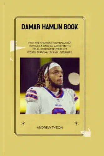 DAMAR HAMLIN BOOK How The American Football Star Survived A Cardiac Arrest In The Field ,His Biography,His Net Worth,Personality,And Lots More