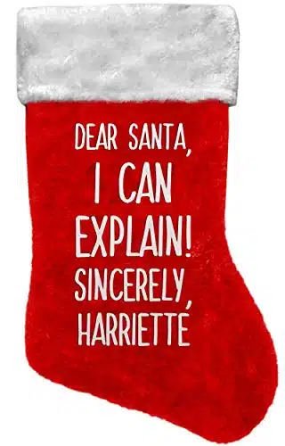 Fefetastic Dear Santa, I Can Explain! Sincerely Harriette Christmas Stocking Funny Gift