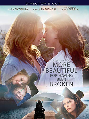 More Beautiful For Having Been Broken   Director's Cut