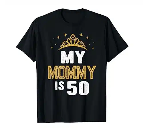 My Mommy Is Years Old th Mom's Birthday Gift For Her T Shirt