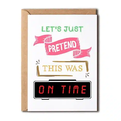 NTVShop Happy Belated Birthday Card   Belated Birthday Apologies   Let's Just Pretend This Was On Time   Card For Men Women