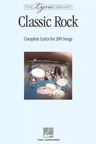 The Lyric Library Classic Rock Complete Lyrics for Songs
