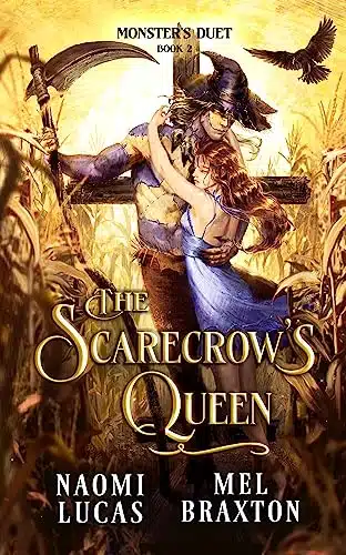 The Scarecrow's Queen A Monster Romance